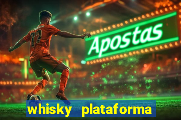 whisky plataforma de jogos